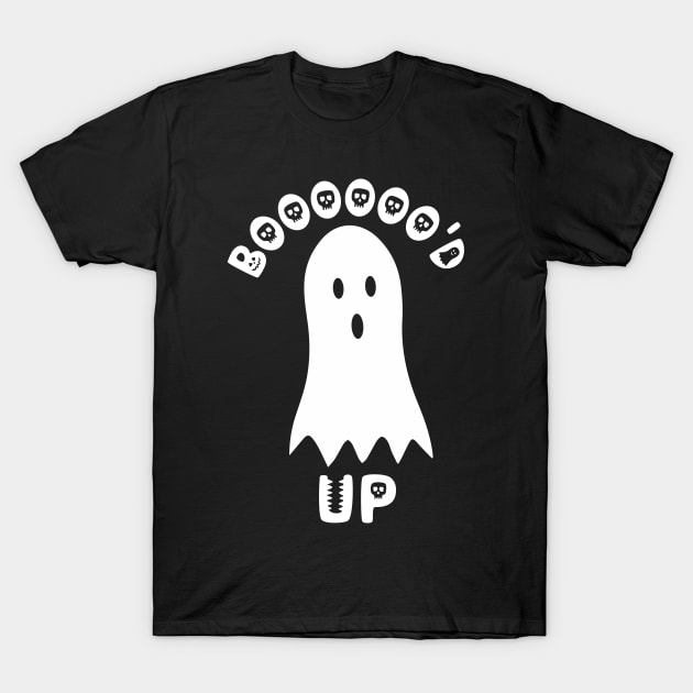 BOO'D UP HALLOWEEEN T-Shirt T-Shirt by hamdy22